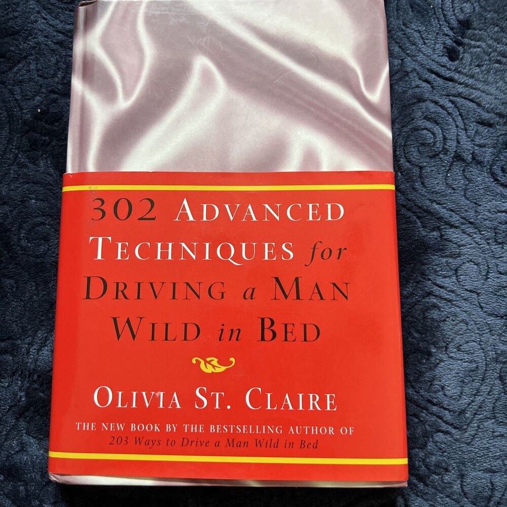 302 Advanced Techniques For Driving A Man Wild In Bed Book ISBN 9780609610565